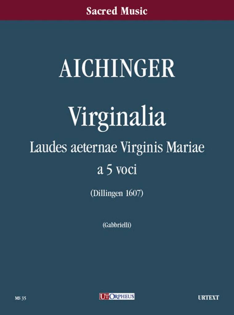 Virginalia. Laudes aeternae Virginis Mariae