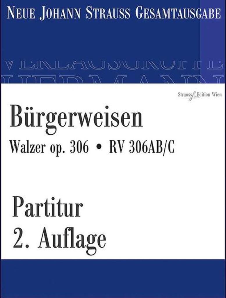 Bürgerweisen Op. 306 RV 306AB/C