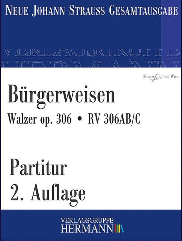 Bürgerweisen Op. 306 RV 306AB/C