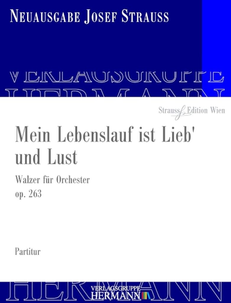 Mein Lebenslauf ist Lieb' und Lust Op. 263