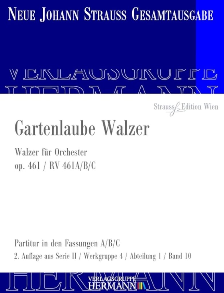 Gartenlaube Walzer Op. 461 RV 461A/B/C