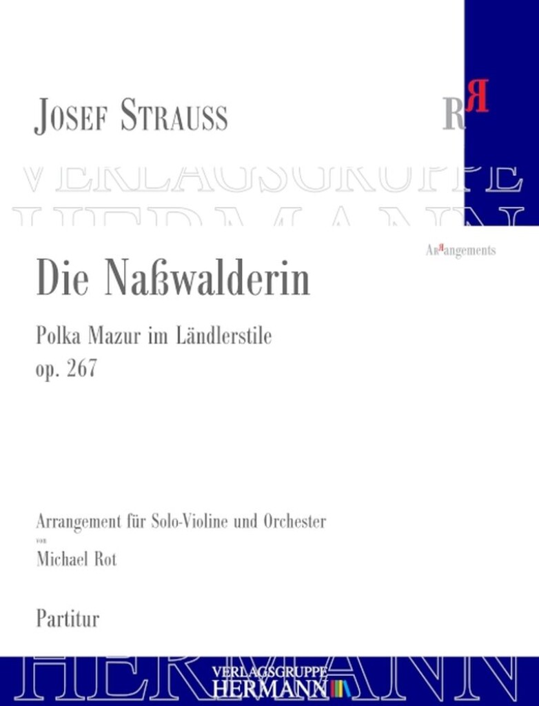 Die Naßwalderin Op. 267