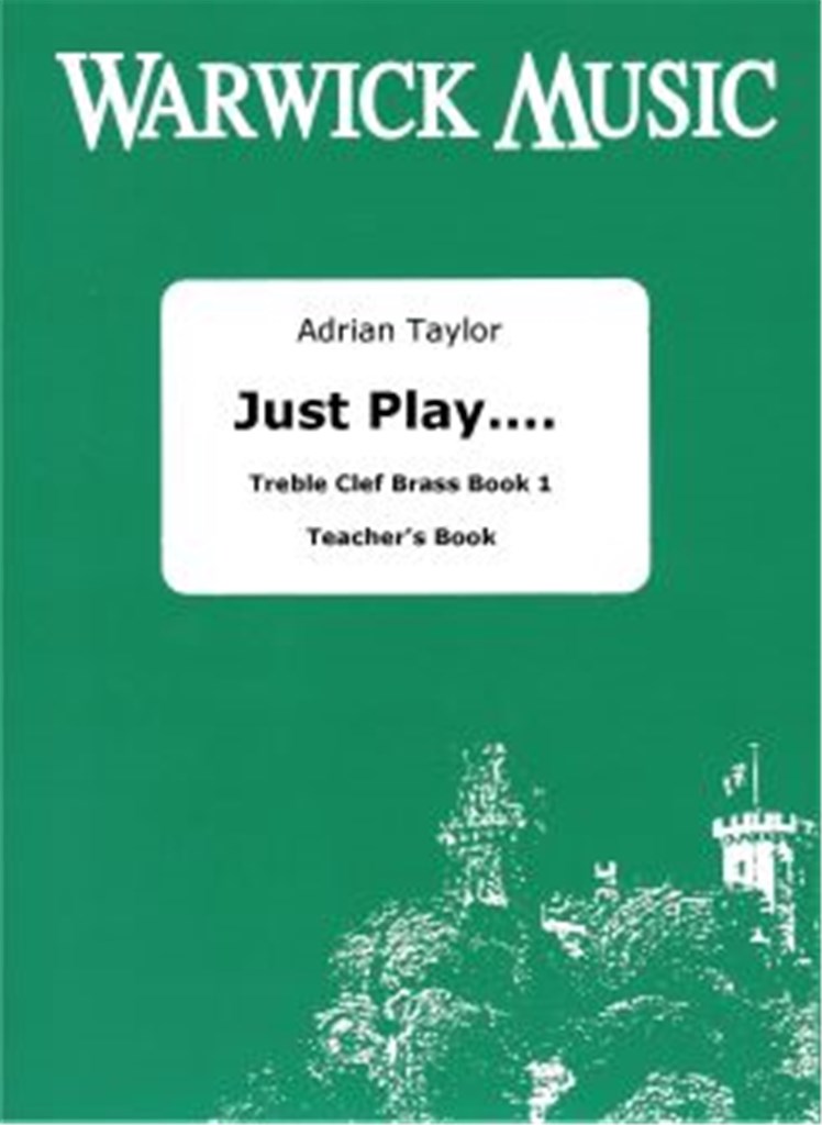 Just Play? Treble Clef Brass Book 1