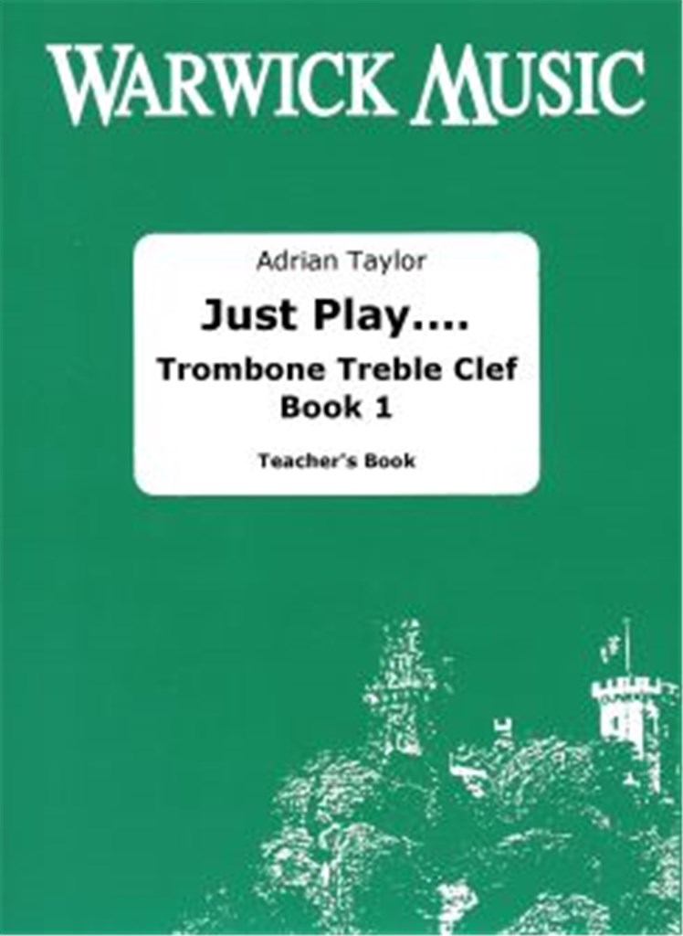 Just Play? Trombone Treble Clef Book