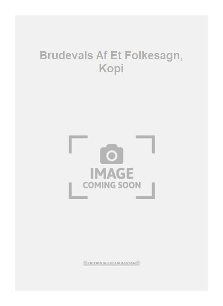 Brudevals Af Et Folkesagn, Kopi
