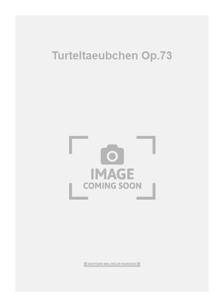 Turteltaeubchen Op.73