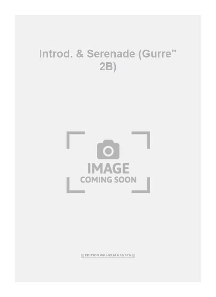"Introd. & Serenade (Gurre"" 2B)"