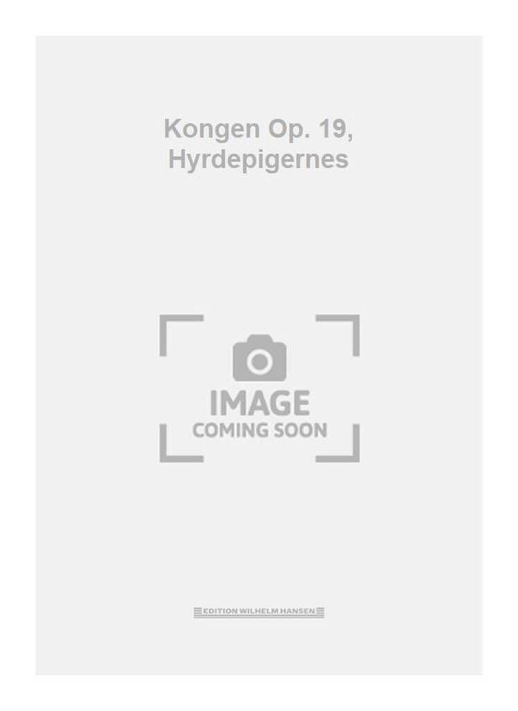 Kongen Op. 19, Hyrdepigernes