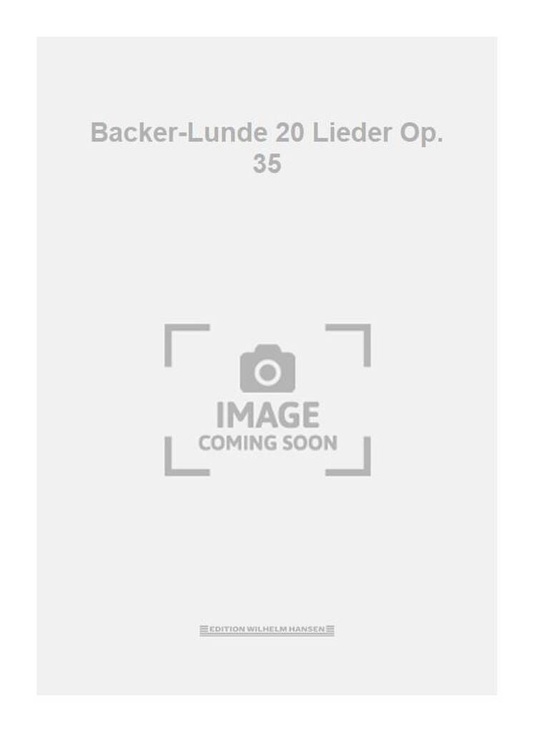 Backer-Lunde 20 Lieder Op. 35