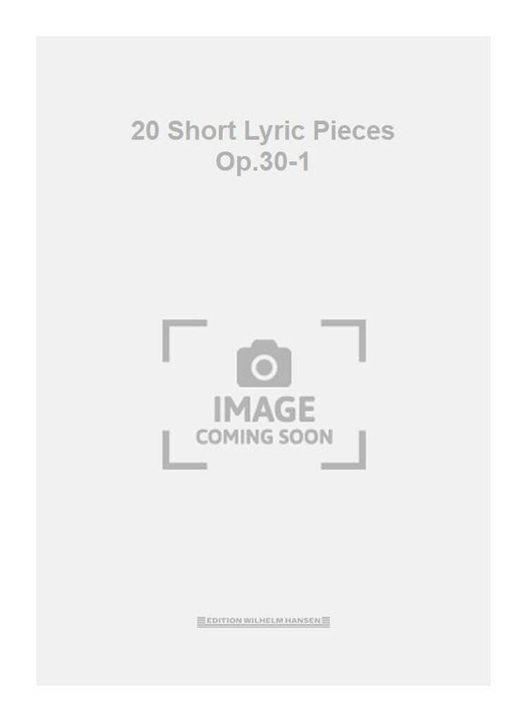 20 Short Lyric Pieces Op.30-1