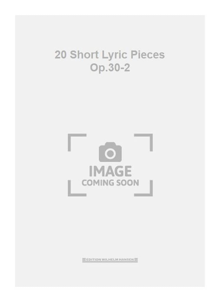 20 Short Lyric Pieces Op.30-2