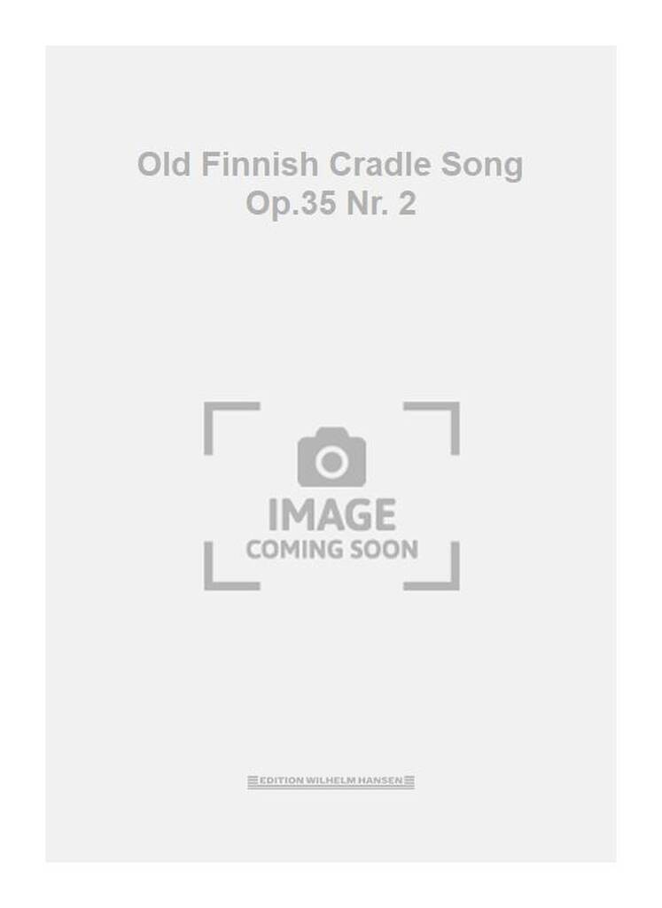 Old Finnish Cradle Song Op.35 Nr. 2