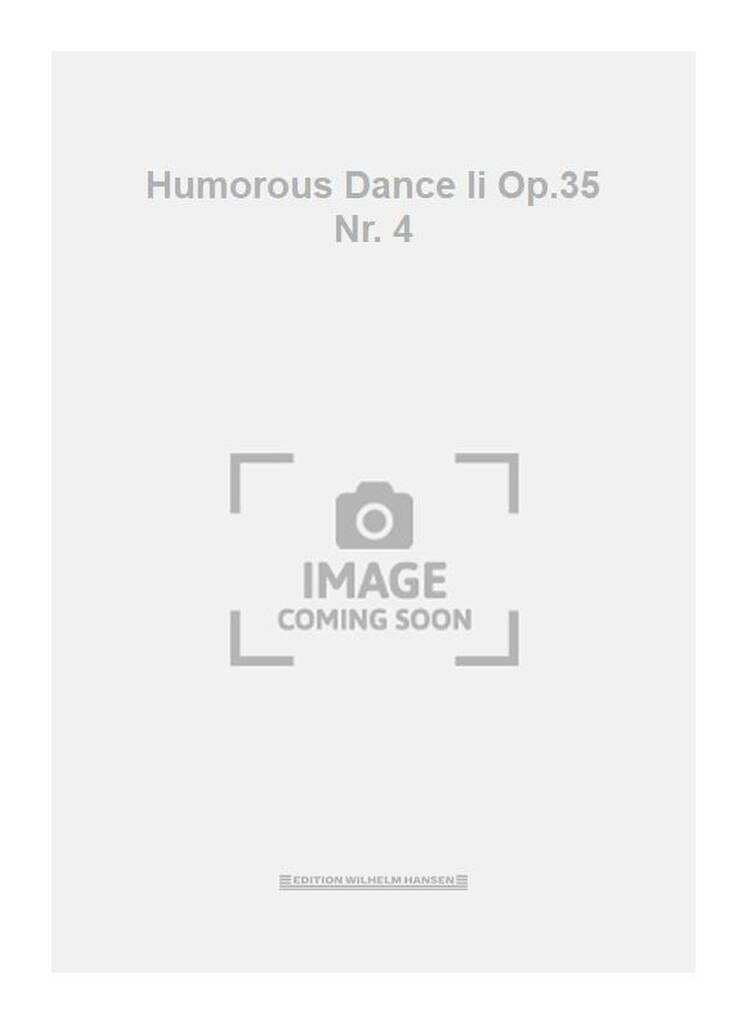 Humorous Dance Ii Op.35 Nr. 4