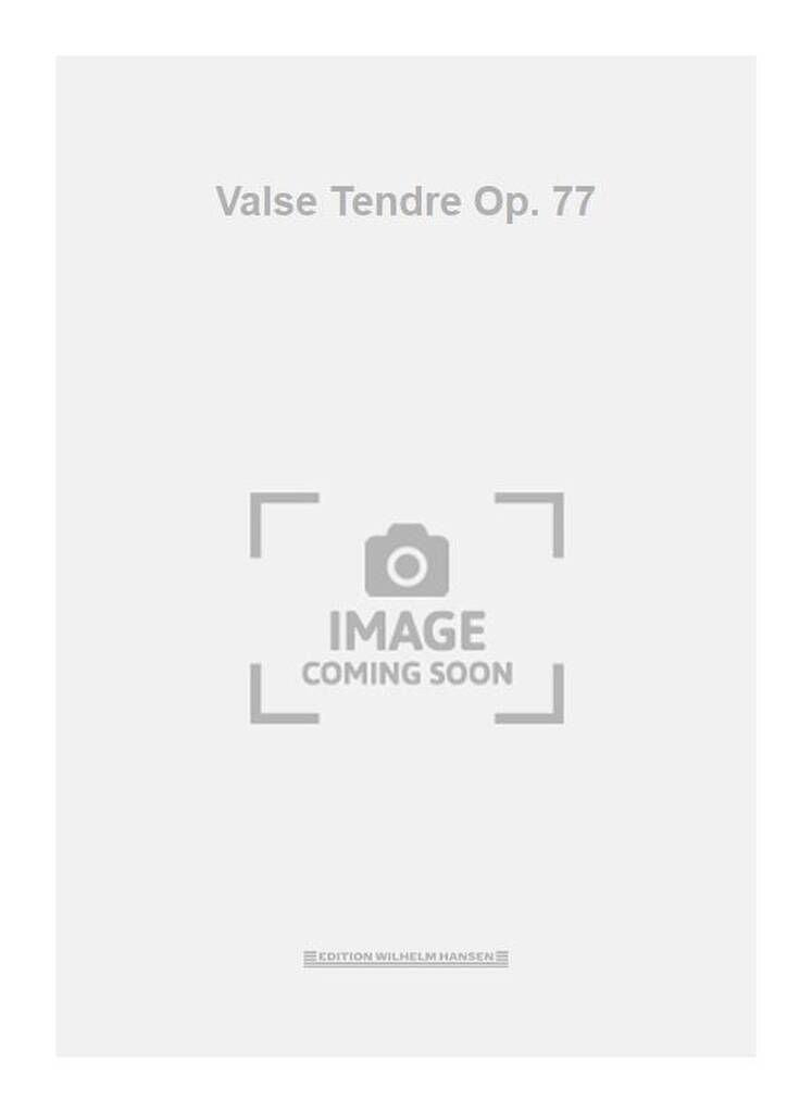 Valse Tendre Op. 77