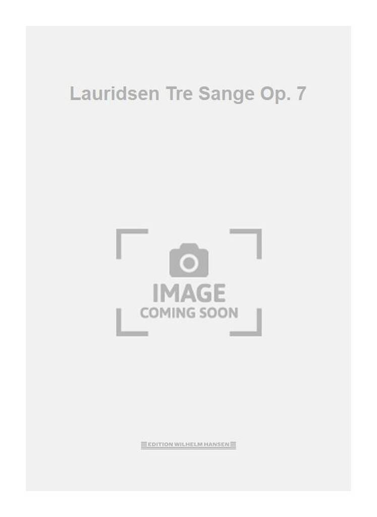 Lauridsen Tre Sange Op. 7