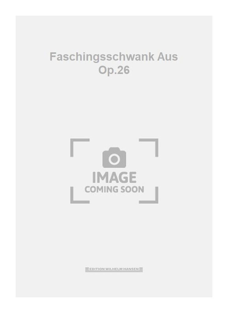 Faschingsschwank Aus Op.26