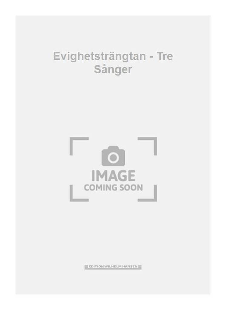 Evighetsträngtan - Tre Sånger