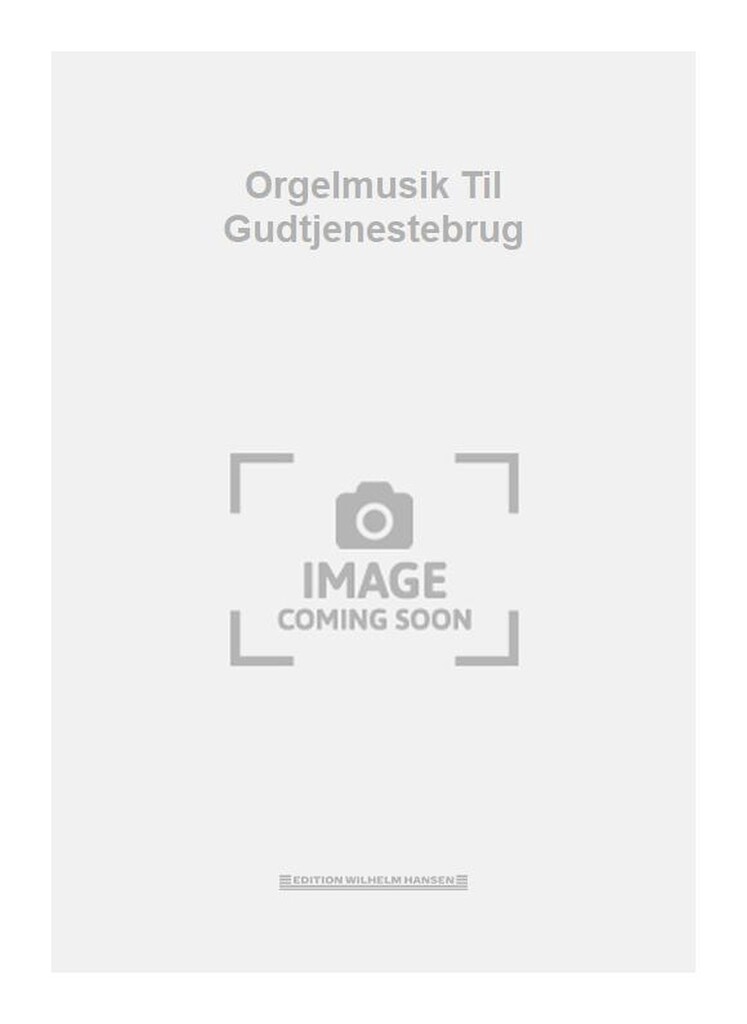 Orgelmusik Til Gudtjenestebrug