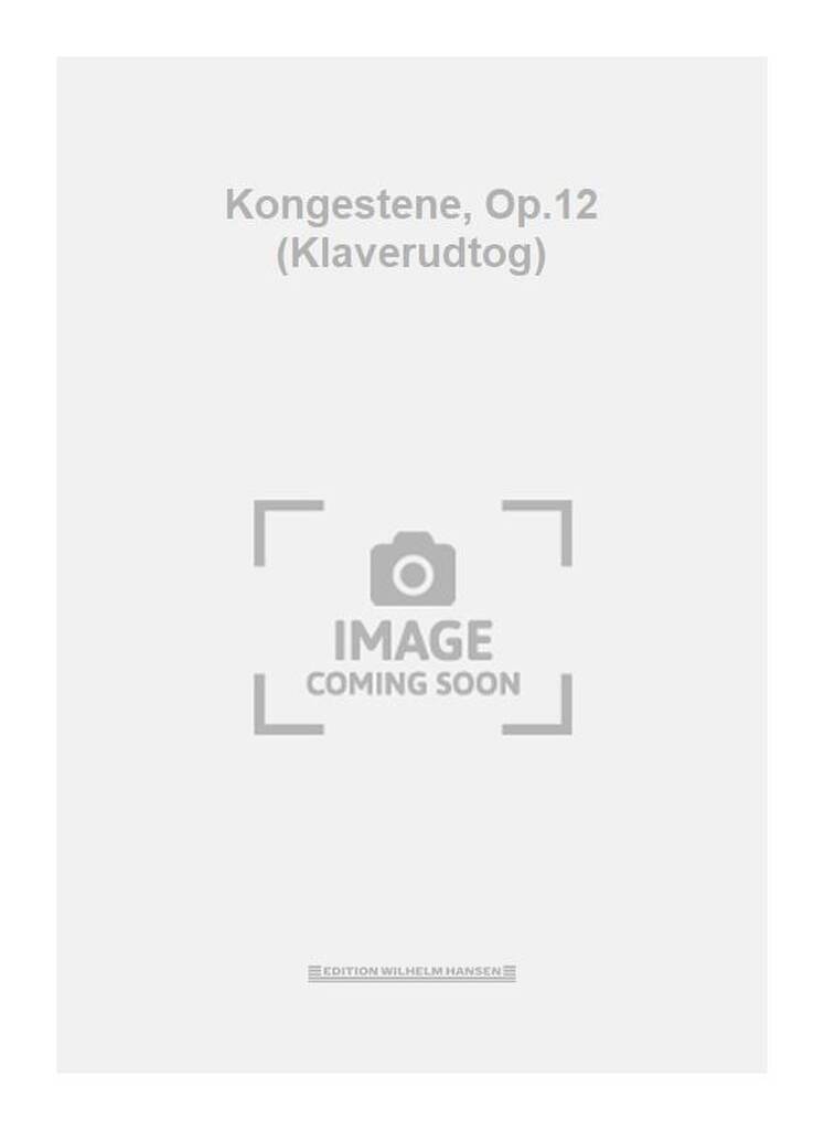 Kongestene, Op.12 (Klaverudtog)