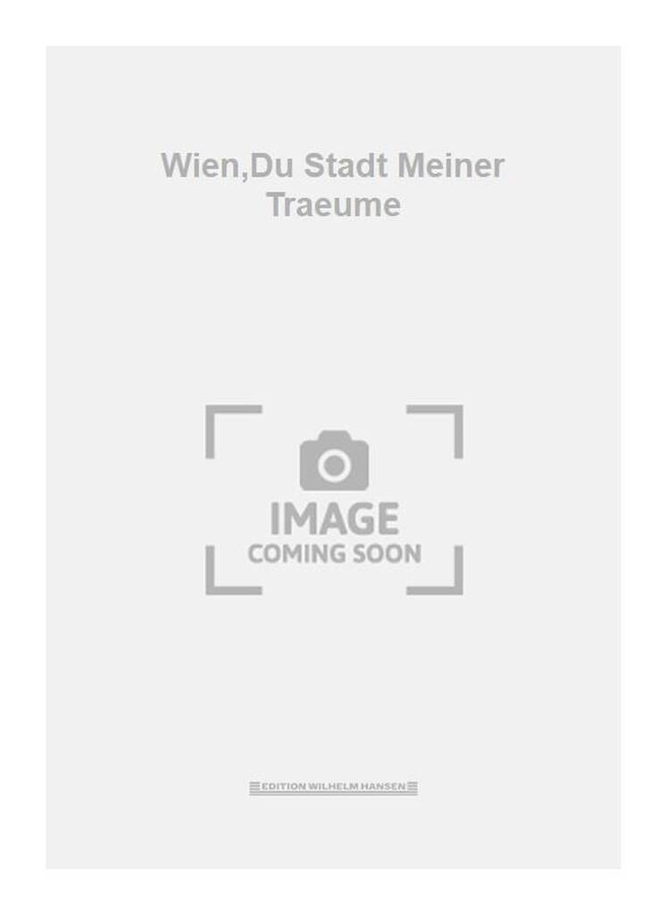 Wien,Du Stadt Meiner Traeume