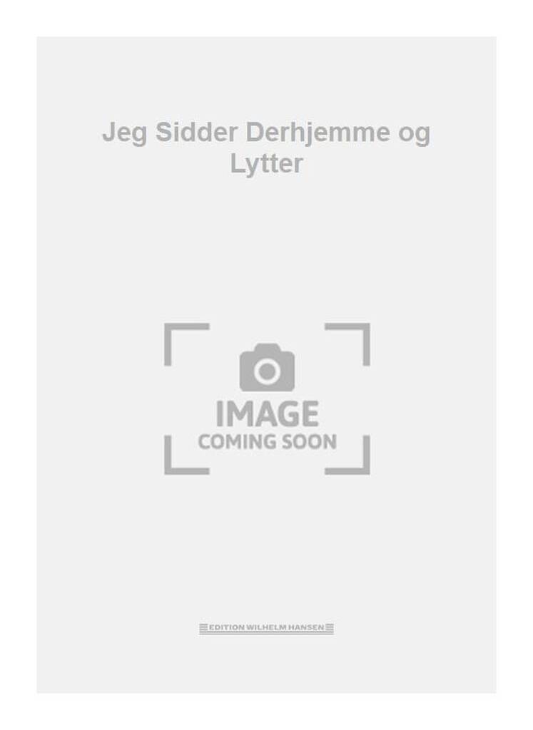 Jeg Sidder Derhjemme og Lytter