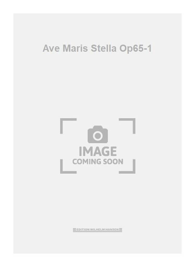 Ave Maris Stella Op65-1