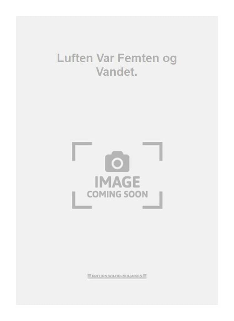 Luften Var Femten og Vandet.