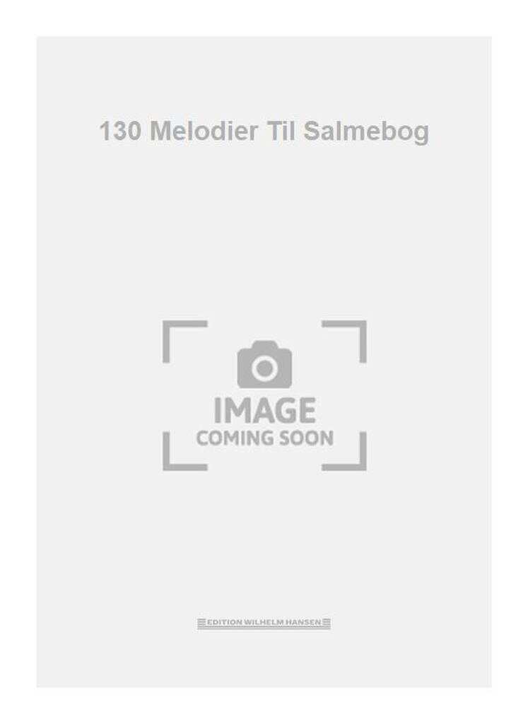 130 Melodier Til Salmebog