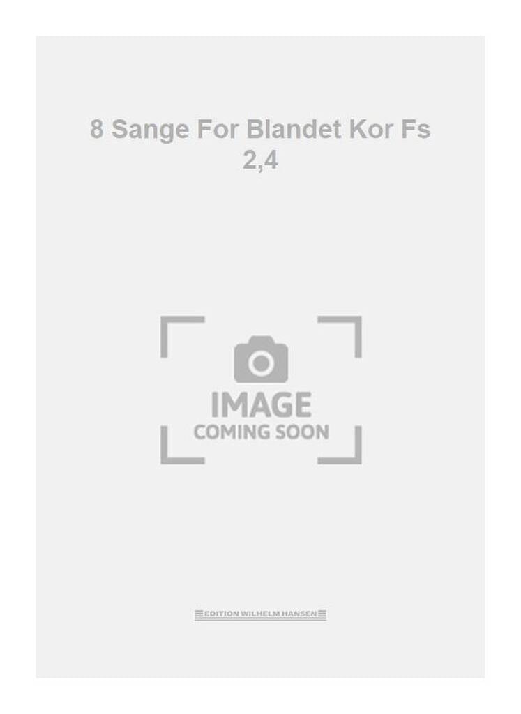 8 Sange For Blandet Kor Fs 2,4