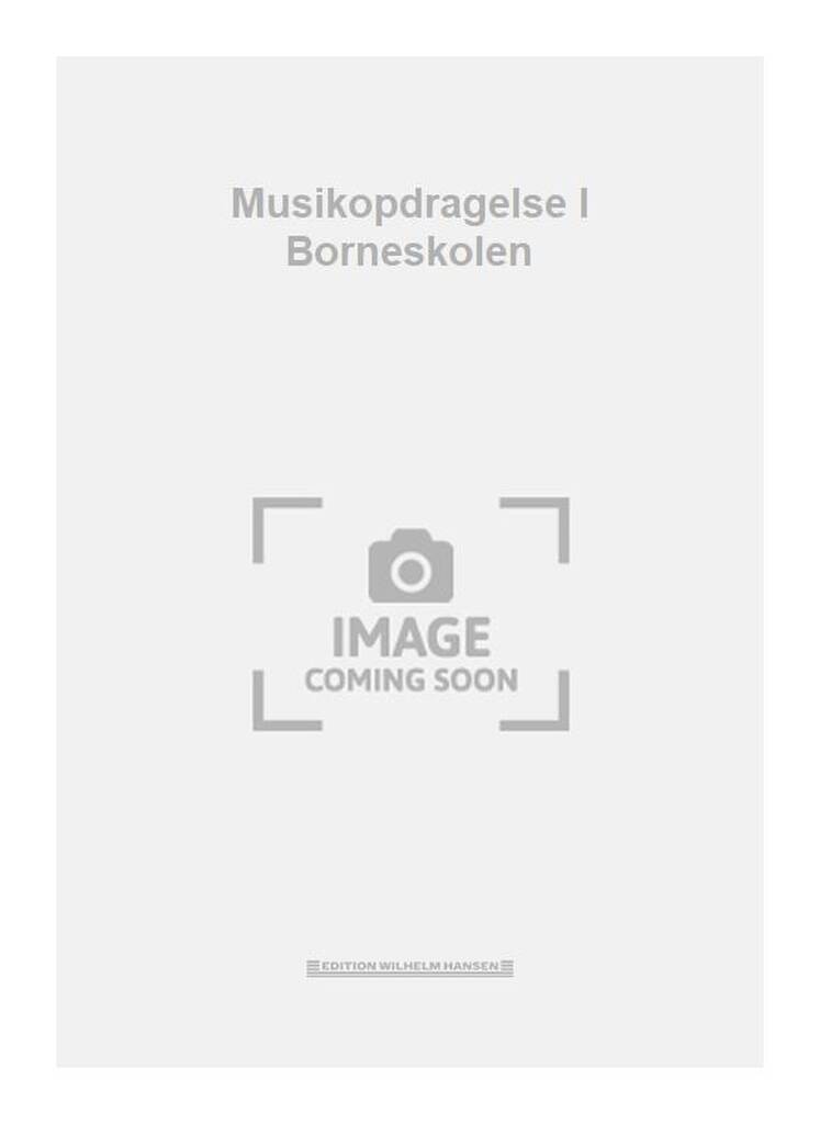 Musikopdragelse I Borneskolen