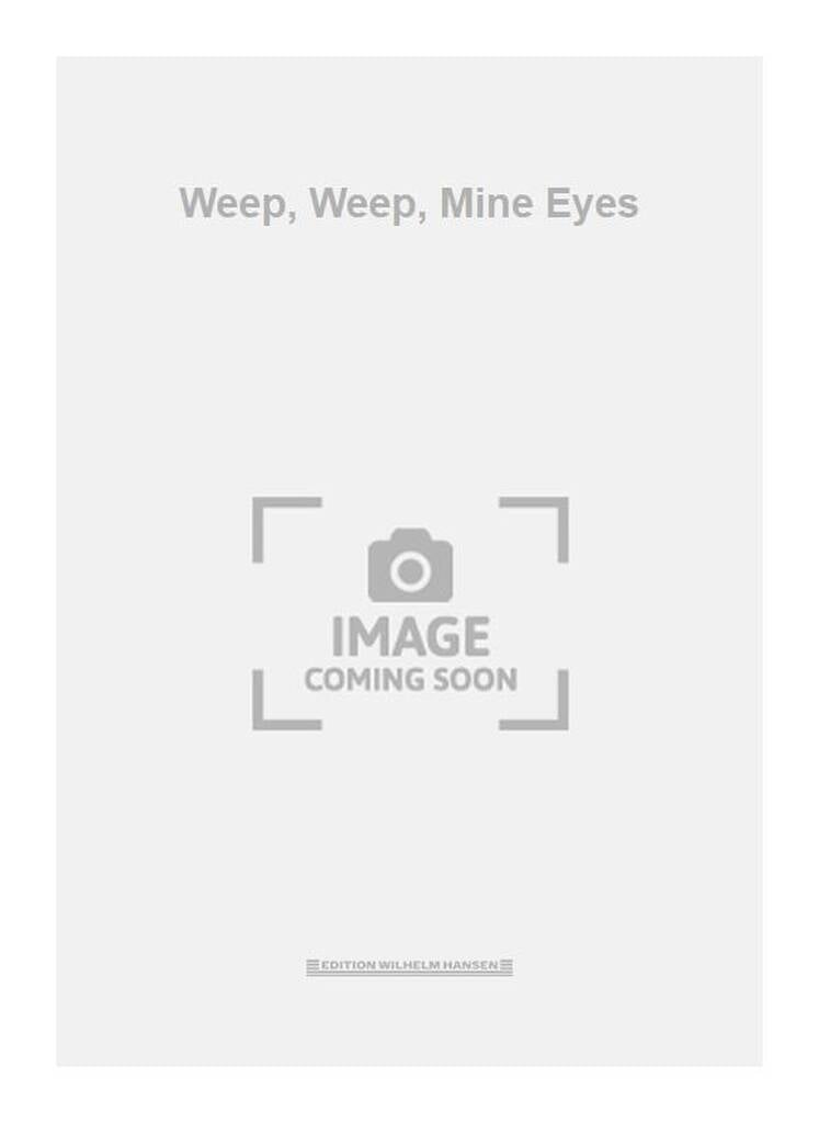 Weep, Weep, Mine Eyes