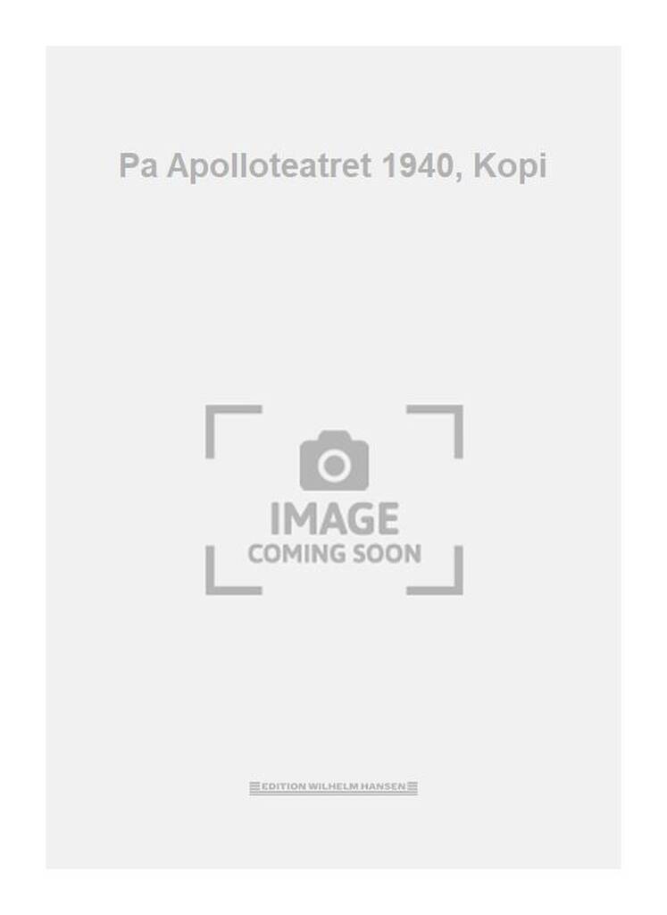 Pa Apolloteatret 1940, Kopi