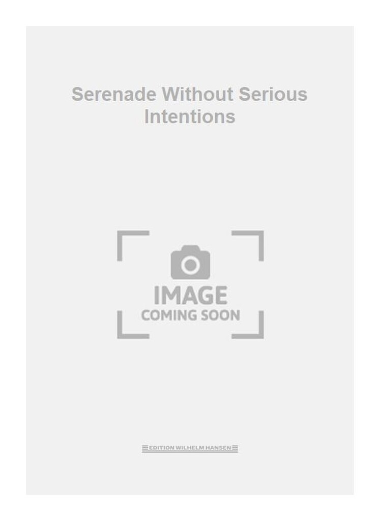 Serenade Without Serious Intentions