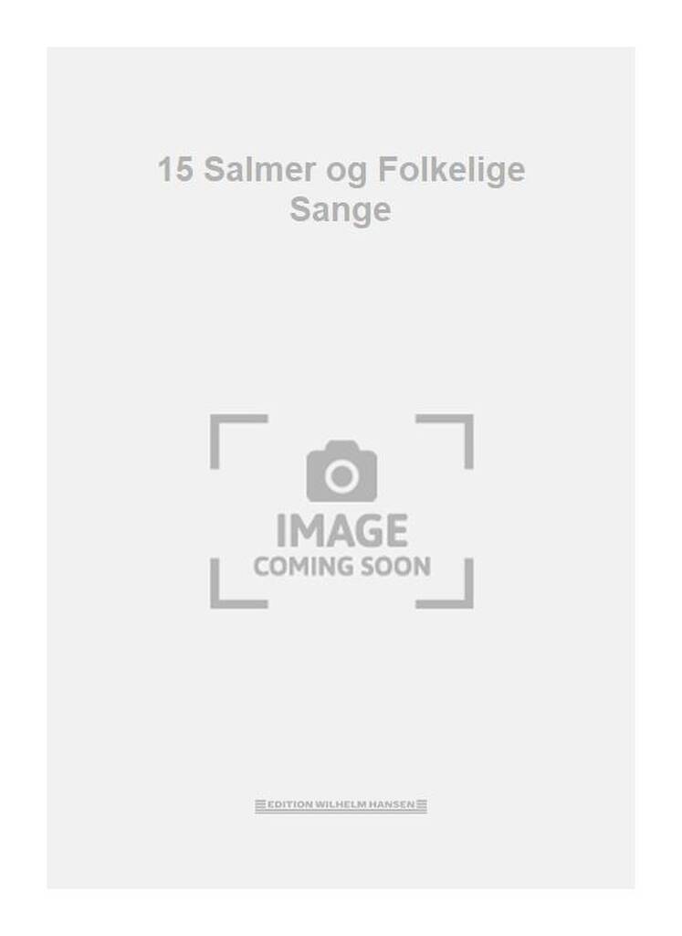 15 Salmer og Folkelige Sange