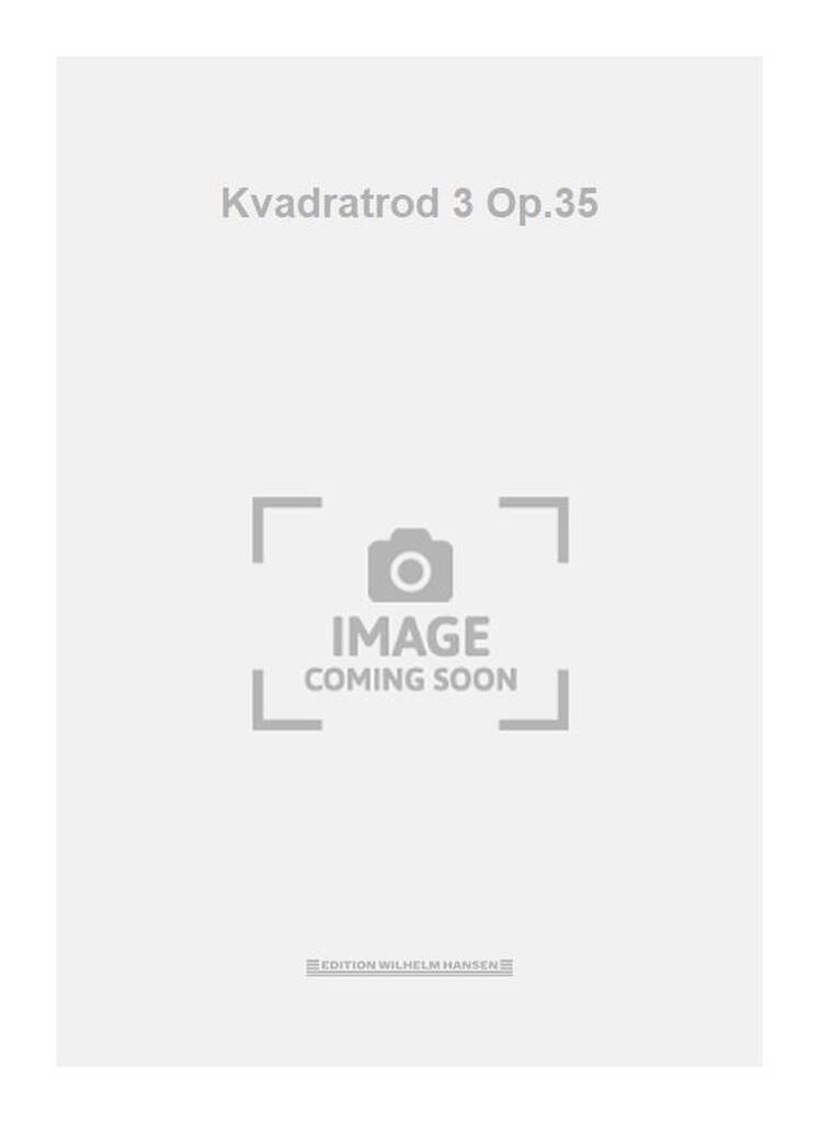 Kvadratrod 3 Op.35