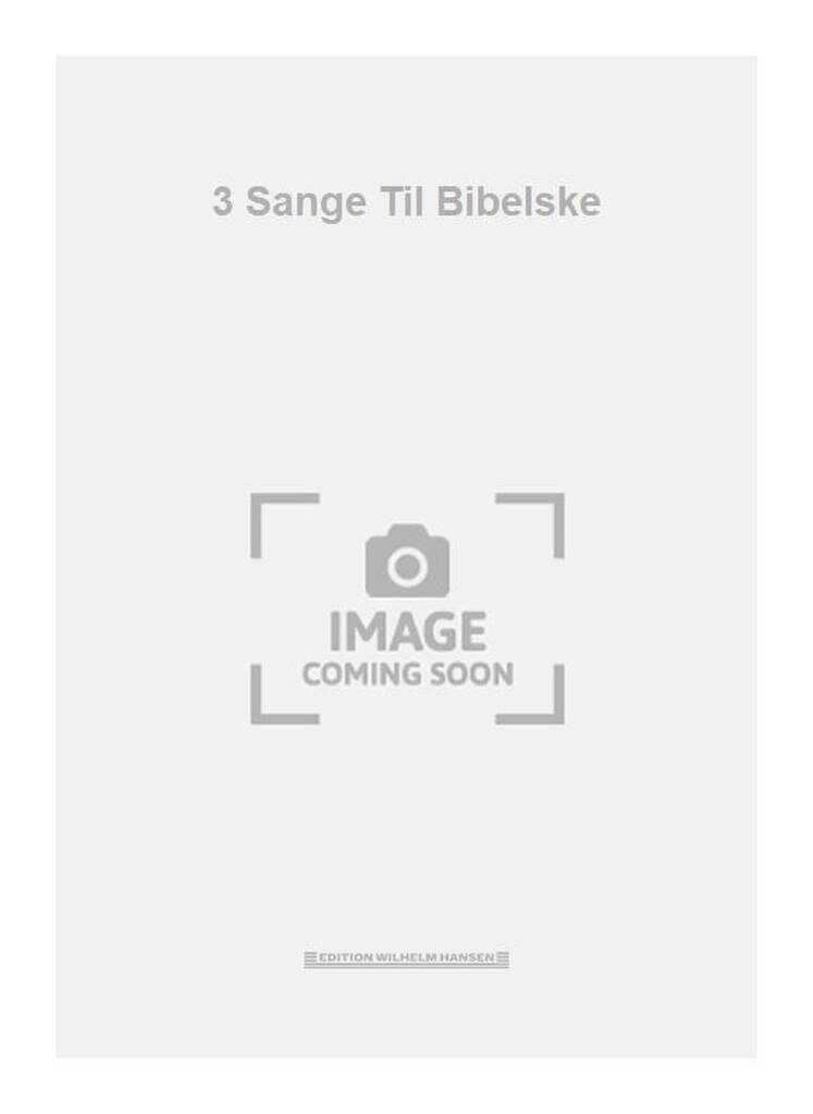 3 Sange Til Bibelske