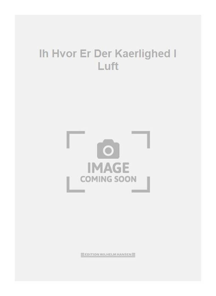 Ih Hvor Er Der Kaerlighed I Luft