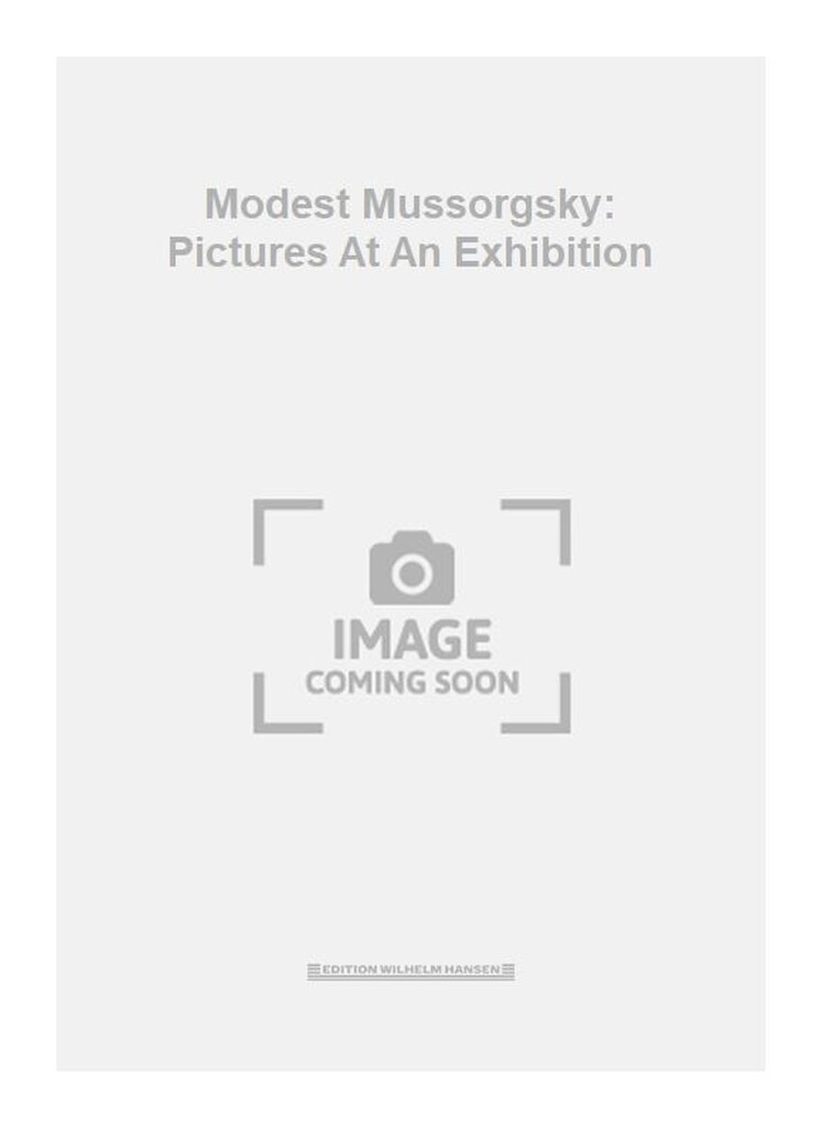 Modest Mussorgsky: Pictures At An Exhibition