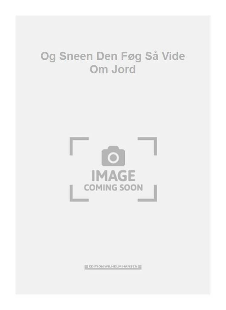 Og Sneen Den Føg Så Vide Om Jord
