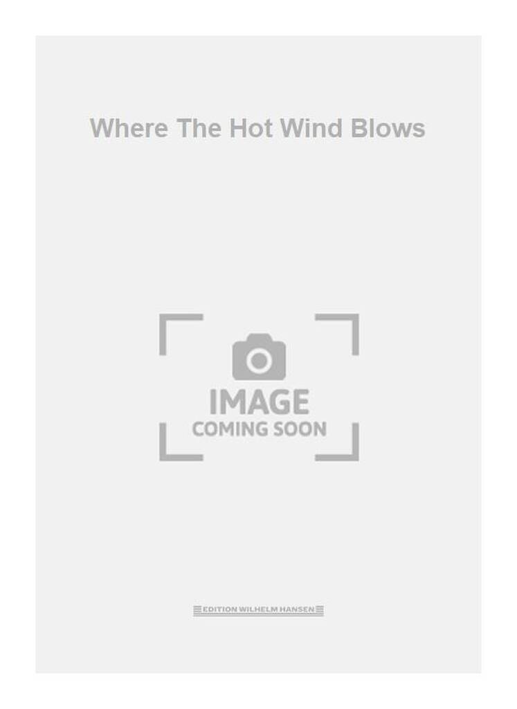 Where The Hot Wind Blows