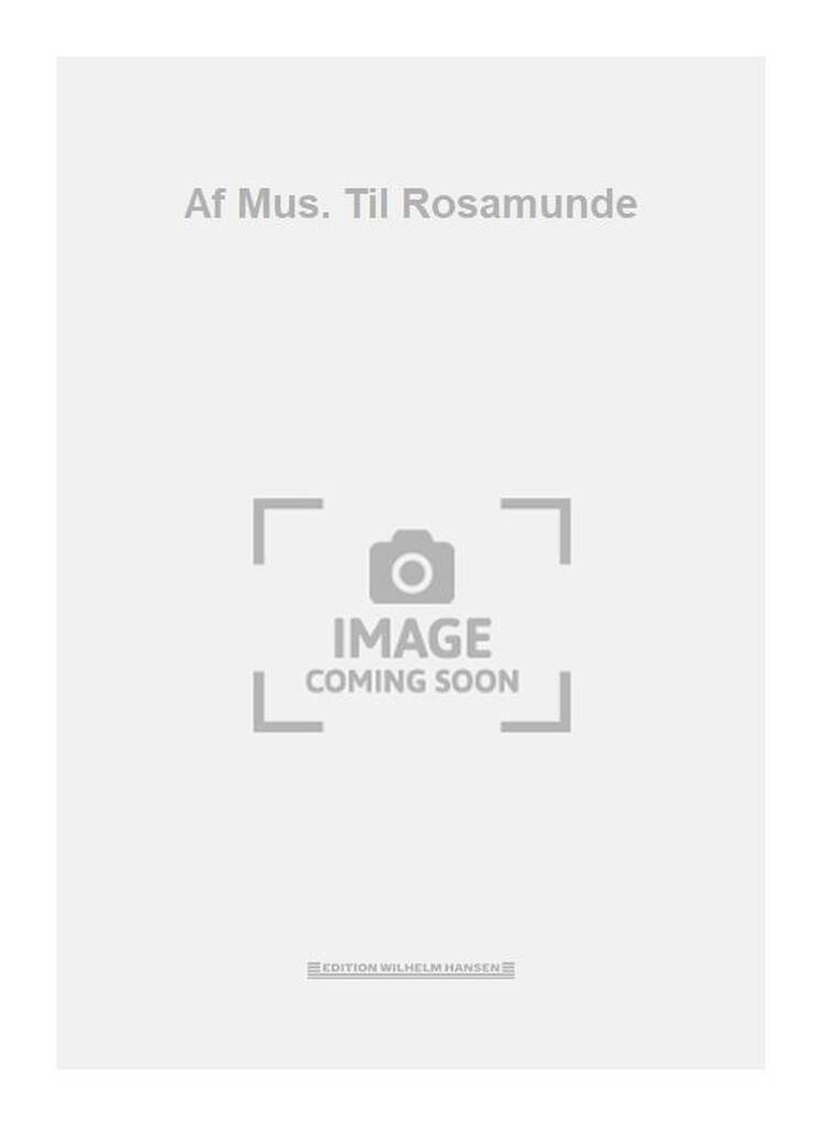 Af Mus. Til Rosamunde