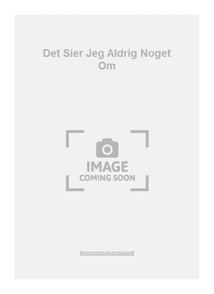 Det Sier Jeg Aldrig Noget Om