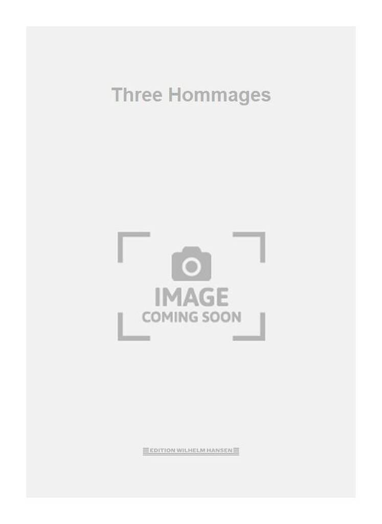 Three Hommages