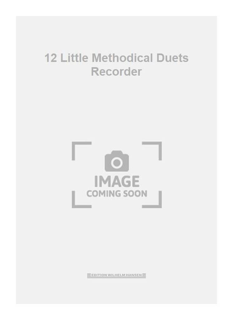 12 Little Methodical Duets Recorder