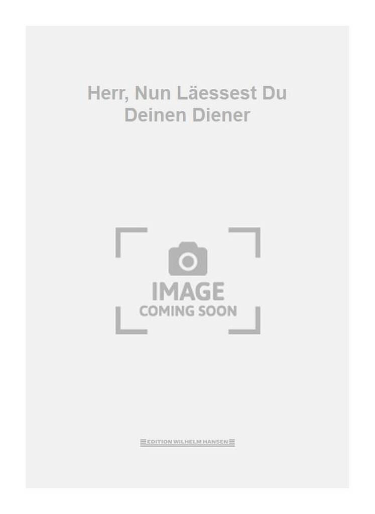 Herr, Nun Läessest Du Deinen Diener