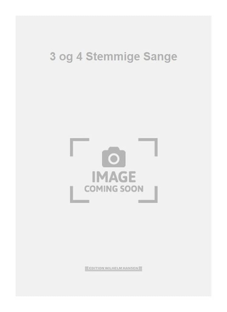 3 og 4 Stemmige Sange
