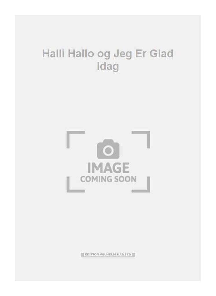 Halli Hallo og Jeg Er Glad Idag