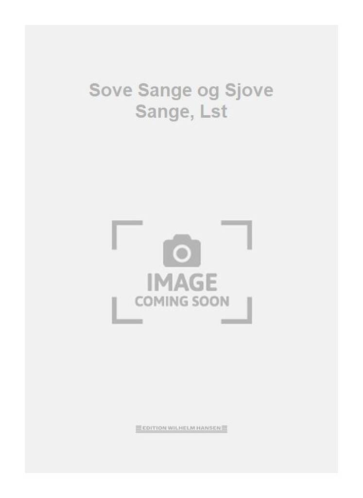 Sove Sange og Sjove Sange, Lst
