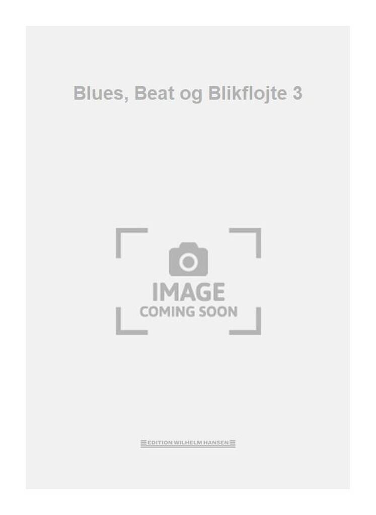 Blues, Beat og Blikflojte 3