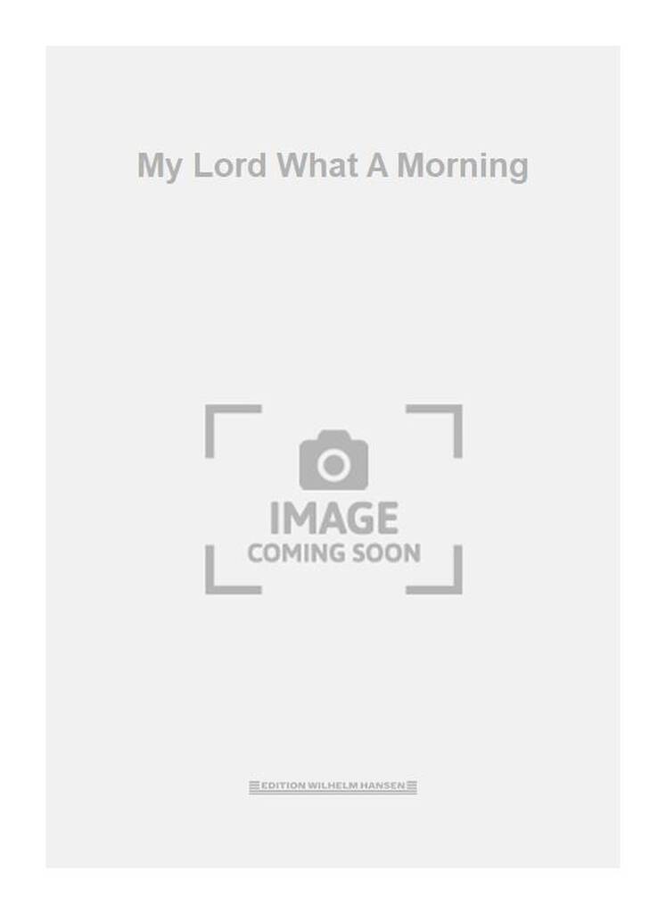 My Lord What A Morning